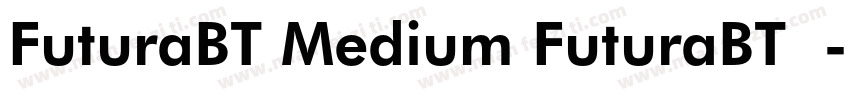 FuturaBT Medium FuturaBT介质字体转换